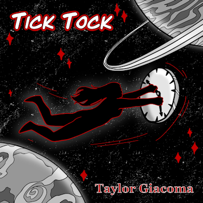girl flying through space holding onto a clock with the words Tick Tock and Taylor Giacoma